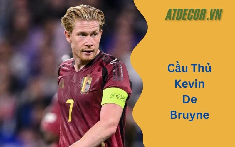 Cầu Thủ Kevin De Bruyne