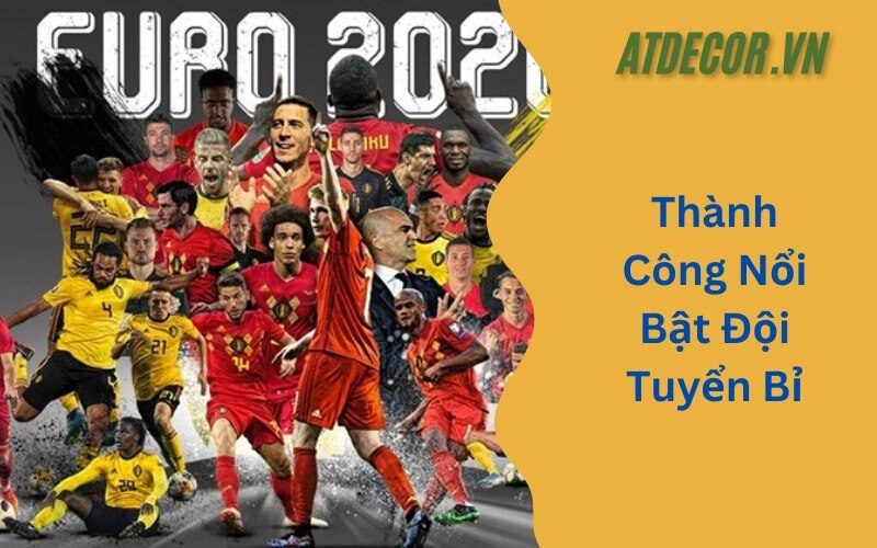 Thành Công Nổi Bật Đội Tuyển Bỉ