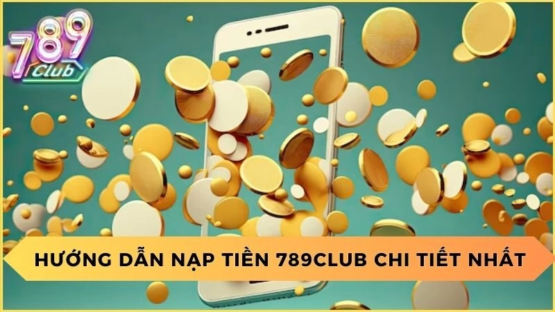 Các sự cố và cách khắc phục khi nạp tiền 789club không thành công